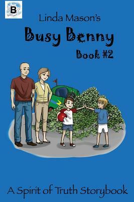 Linda Mason's: Busy Benny by Linda C. Mason