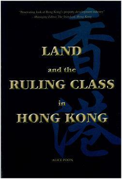 Land And The Ruling Class In Hong Kong by Alice Poon