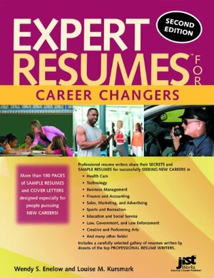 Expert Resumes for Career Changers by Wendy S. Enelow, Louise M. Kursmark