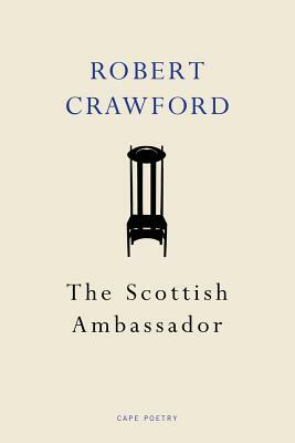 The Scottish Ambassador by Robert Crawford