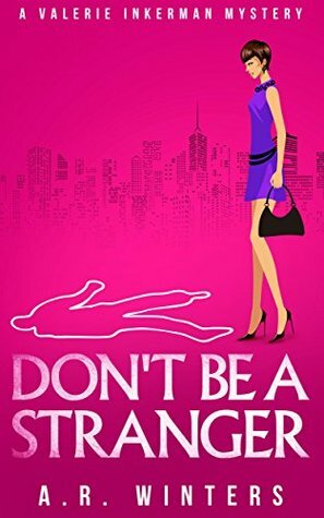 Don't Be A Stranger by A.R. Winters