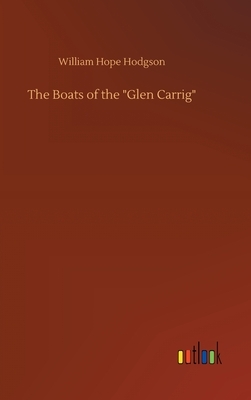 The Boats of the "Glen Carrig" by William Hope Hodgson