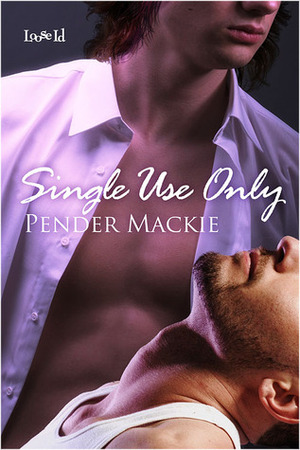 Single Use Only by Pender Mackie