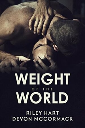 Weight of the World by Riley Hart, Devon McCormack
