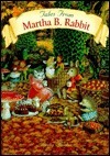 Tales from Martha B. Rabbit by Shirley Barber