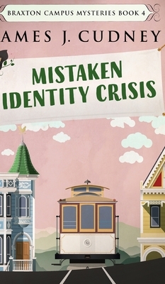 Mistaken Identity Crisis by James J. Cudney