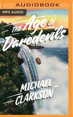 The Age of Daredevils by Michael Clarkson
