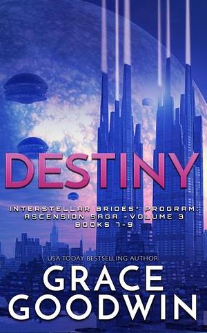 Destiny: Ascension Saga: Books 7, 8 & 9 (Volume 3) (Interstellar Brides by Grace Goodwin