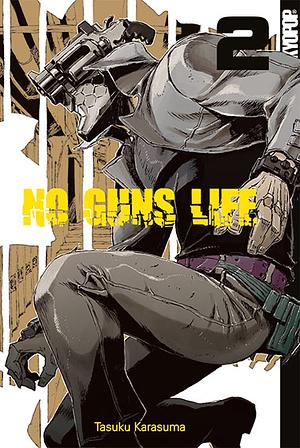 No Guns Life, Band 2 by Tasuku Karasuma