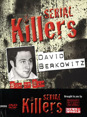 Serial Killers: David Berkowitz by David Leslie