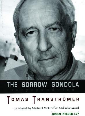 The Sorrow Gondola/Sorgegondolen by Tomas Tranströmer