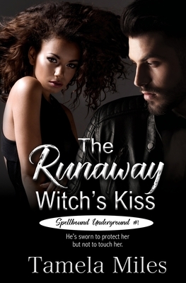 The Runaway Witch's Kiss by Tamela Miles