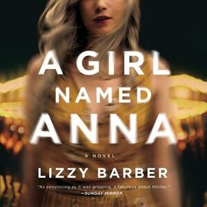 A Girl Named Anna by Lizzy Barber