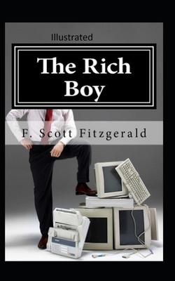 The Rich Boy Illustrated by F. Scott Fitzgerald