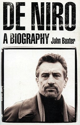 De Niro: A Biography by John Baxter