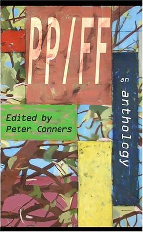 Pp/Ff: An Anthology by Peter Conners, Jessica Treat