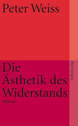 Die Ästhetik des Widerstands by Peter Weiss