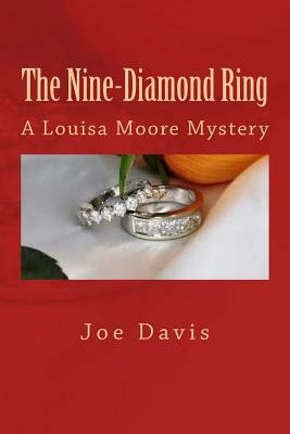 The Nine-Diamond Ring: A Louisa Moore Mystery by Joe Davis