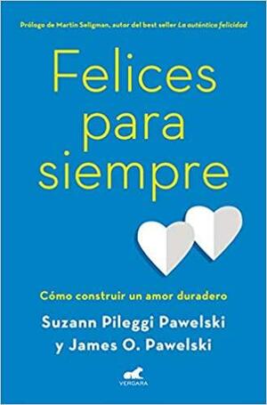 FELICES PARA SIEMPRE by Suzann Pileggi Pawelski