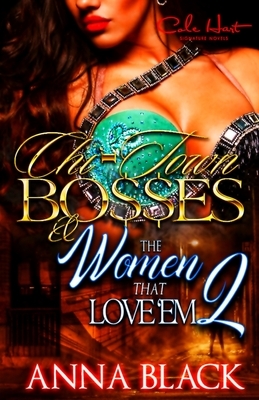 Chi-Town Bosses & The Women That Love'em 2: Rel & Chas by Anna Black