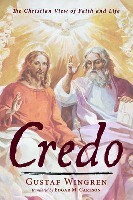 Credo by Gustaf Wingren