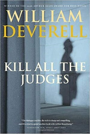 Kill All the Judges by William Deverell