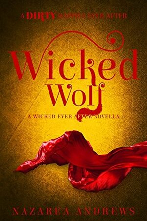 Wicked Wolf by Nazarea Andrews