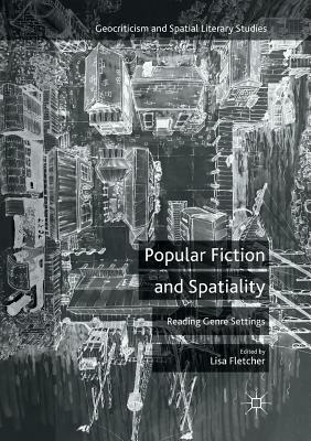 Popular Fiction and Spatiality: Reading Genre Settings by 