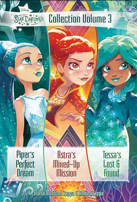 Star Darlings Collection Volume 3: Piper's Perfect Dream; Astra's Mixed-Up Mission; Tessa's Lost and Found by Ahmet Zappa, Shana Muldoon Zappa