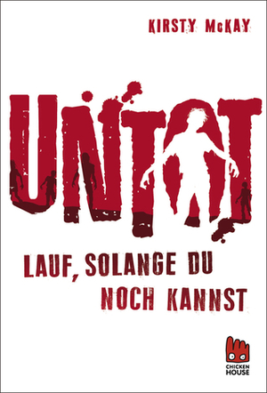 Untot: Lauf, solange du noch kannst by Kirsty McKay