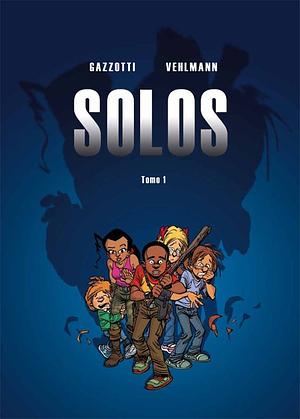 Solos Vol.1 by Fabien Vehlmann, Bruno Gazzotti