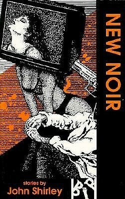 New Noir by John Shirley