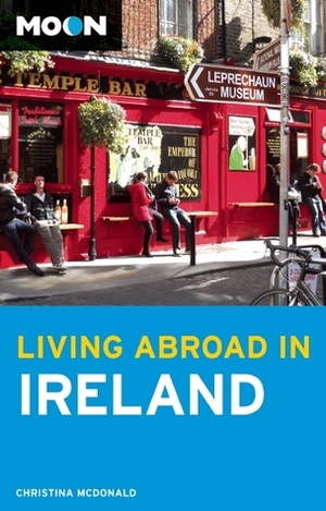 Living Abroad in Ireland by Christina McDonald