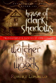 House of Dark Shadows/Watcher in the Woods by Robert Liparulo