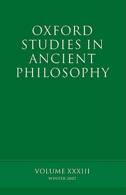 Oxford Studies in Ancient Philosophy: Volume 33 by 