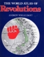 The World Atlas Of Revolutions by Andrew Wheatcroft