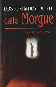 Los crímenes de la calle Morgue by Edgar Allan Poe