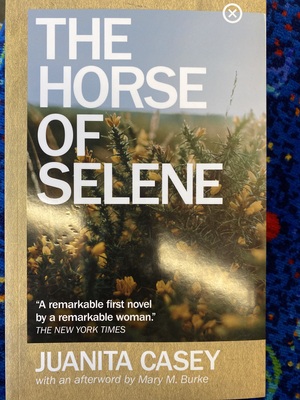 The Horse of Selene by Juanita Casey