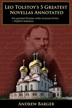 Leo Tolstoy's 5 Greatest Novellas Annotated by Andrew Barger, Leo Tolstoy