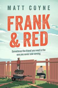 Frank and Red by Matt Coyne
