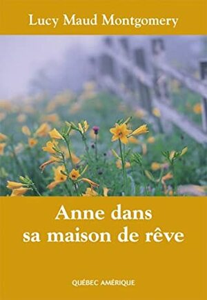 Anne dans sa maison de rêve by L.M. Montgomery