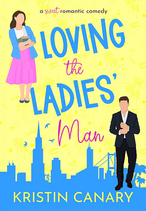 Loving the Ladies' Man by Kristin Canary