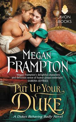 Put Up Your Duke by Megan Frampton
