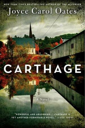 Carthage: A Novel by Joyce Carol Oates