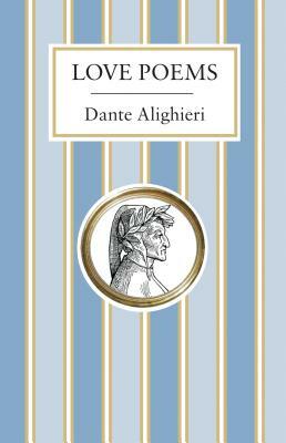Love Poems by Dante Alighieri