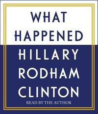 What Happened by Hillary Rodham Clinton