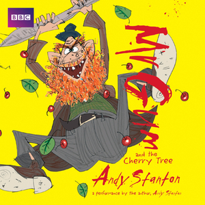 MR Gum and the Cherry Tree: Performed and Read by Andy Stanton by 