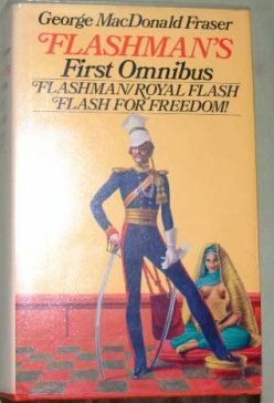 Flashman's First Omnibus by George MacDonald Fraser