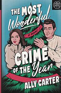 The Most Wonderful Crime of the Year by Ally Carter