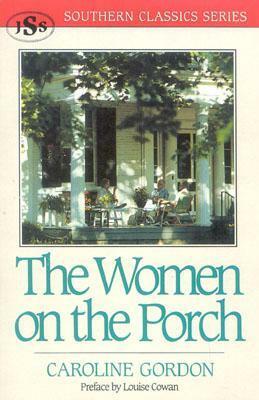 The Women on the Porch by Caroline Gordon